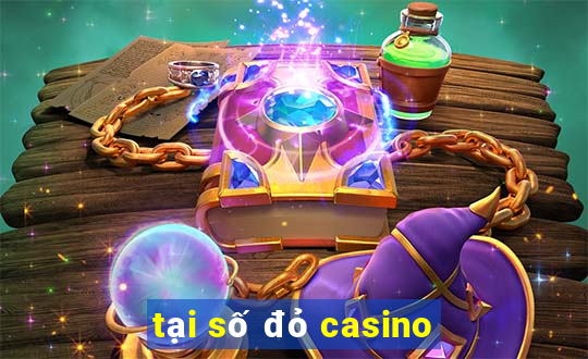 tại số đỏ casino