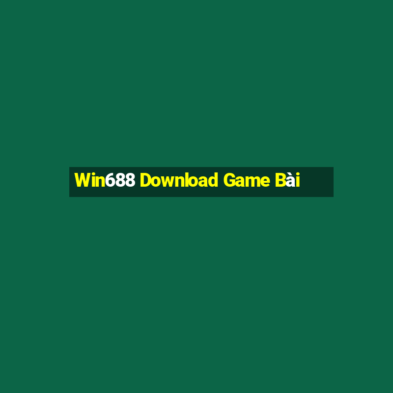 Win688 Download Game Bài