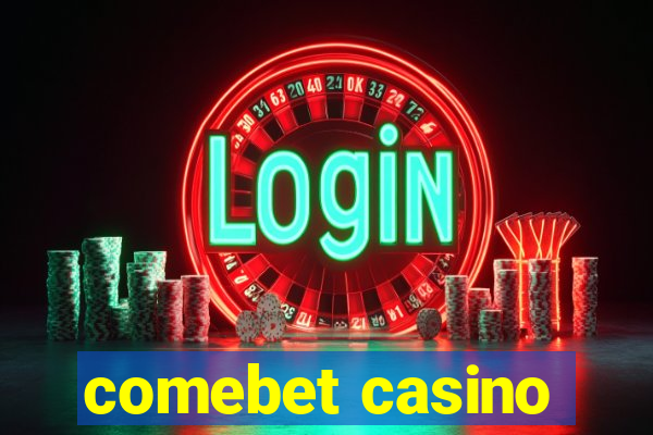 comebet casino