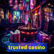 trusted casino