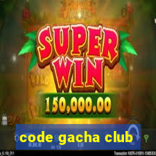 code gacha club