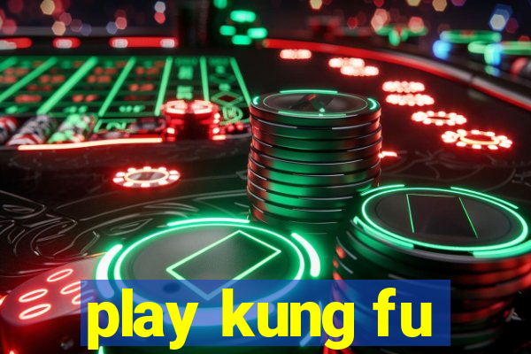 play kung fu