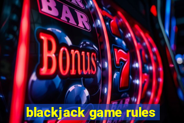 blackjack game rules