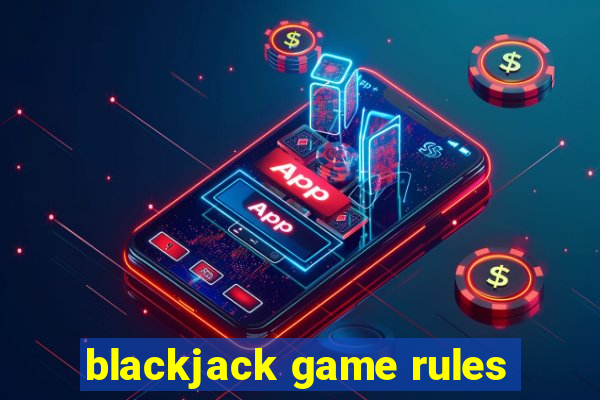 blackjack game rules