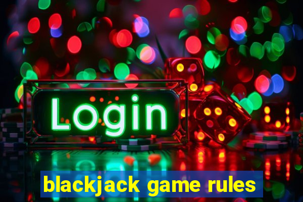 blackjack game rules