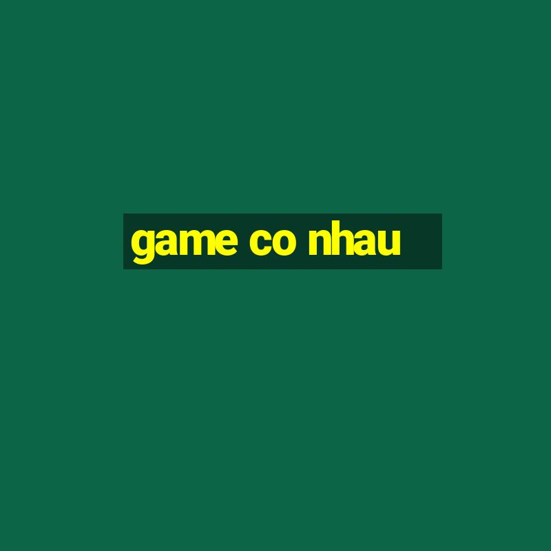 game co nhau