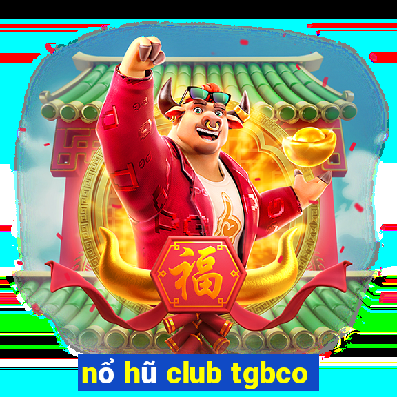 nổ hũ club tgbco