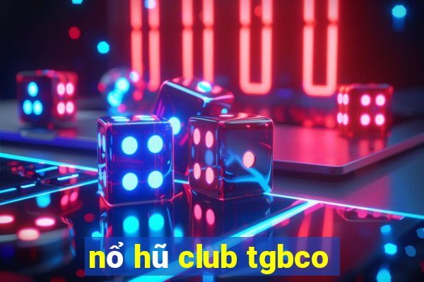 nổ hũ club tgbco