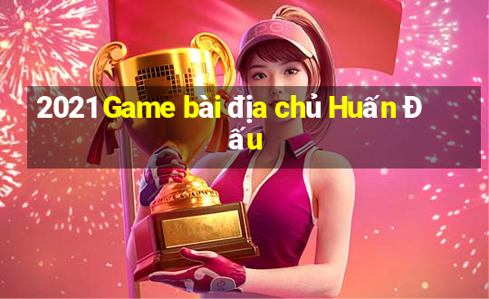 2021 Game bài địa chủ Huấn Đấu