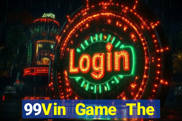 99Vin Game The Bài Hay Nhất 2021