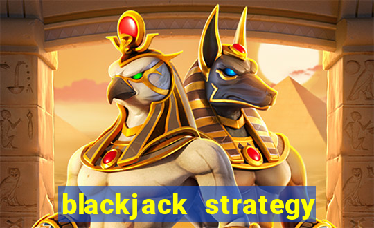 blackjack strategy single deck