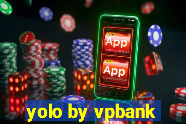 yolo by vpbank