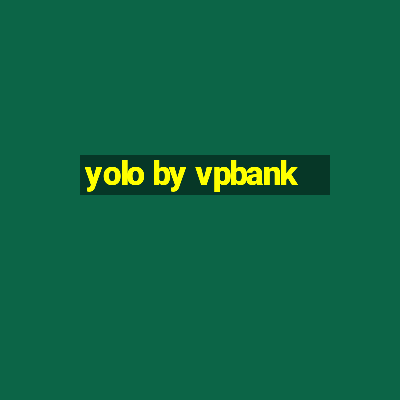 yolo by vpbank