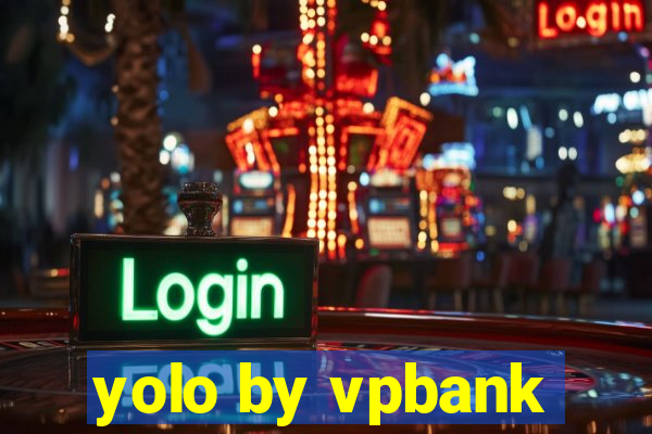 yolo by vpbank