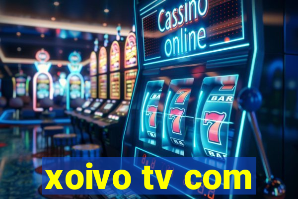 xoivo tv com