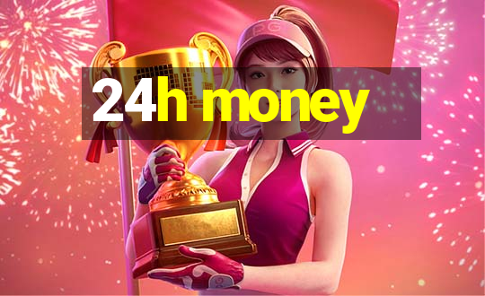 24h money