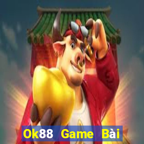 Ok88 Game Bài Đổi Thưởng Uy Tín Bet20