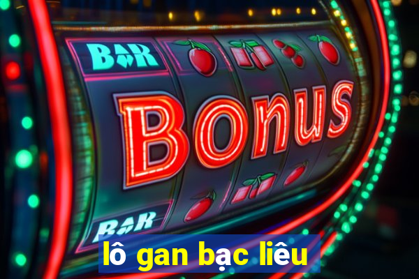 lô gan bạc liêu