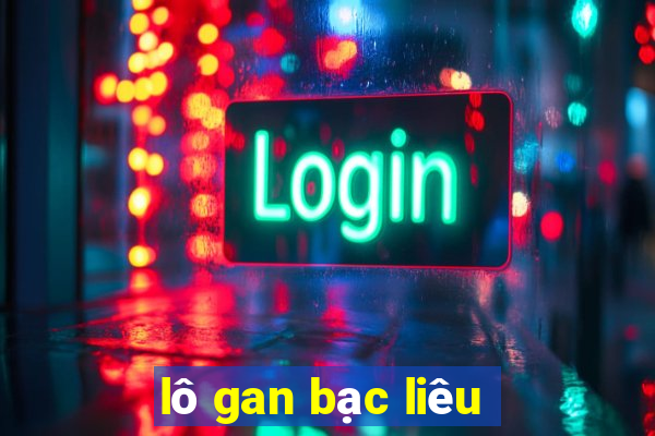 lô gan bạc liêu