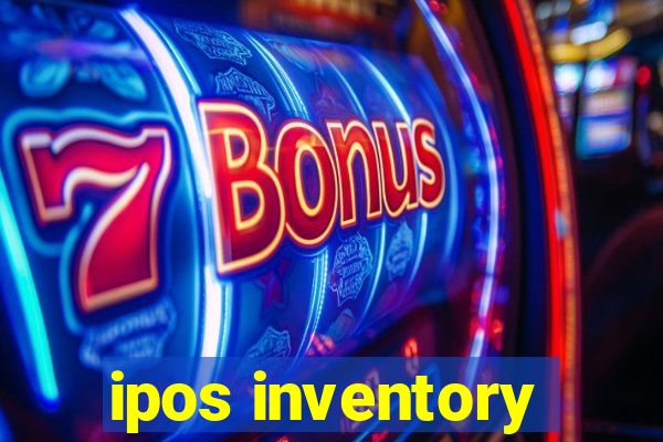 ipos inventory