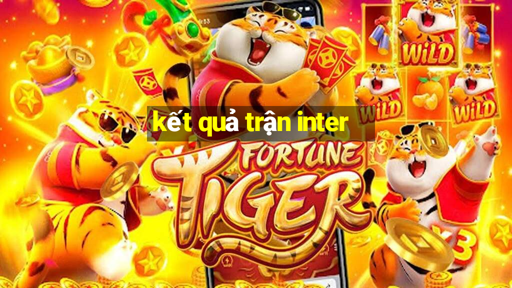 kết quả trận inter