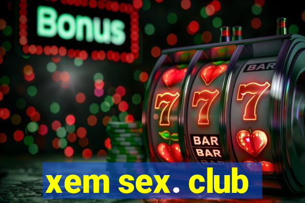 xem sex. club