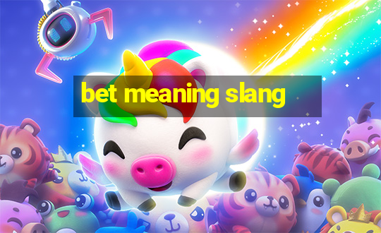 bet meaning slang