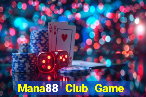 Mana88 Club Game Bài Quốc Tế