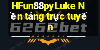 HFun88pyLuke Nền tảng trực tuyến