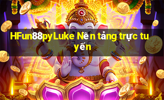 HFun88pyLuke Nền tảng trực tuyến