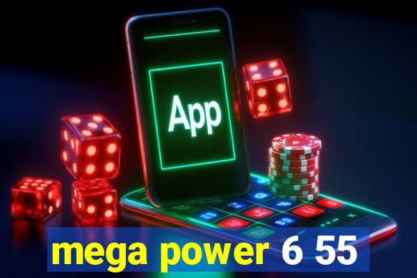 mega power 6 55