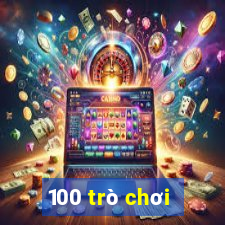 100 trò chơi