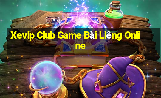 Xevip Club Game Bài Liêng Online