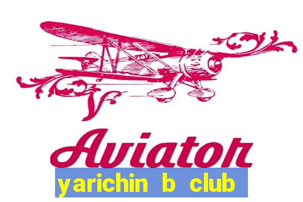 yarichin b club chap 16