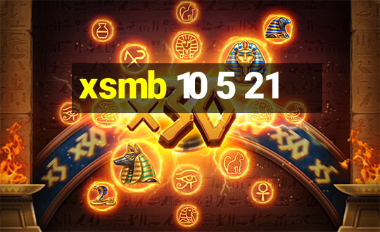 xsmb 10 5 21