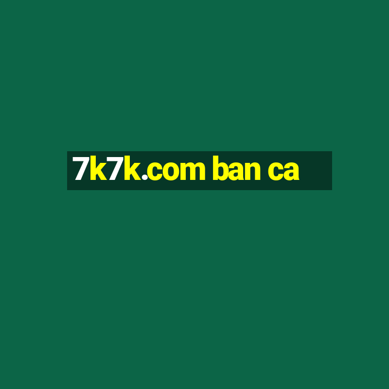 7k7k.com ban ca