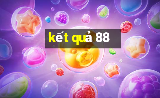 kết quả 88