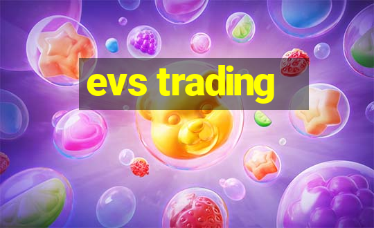 evs trading