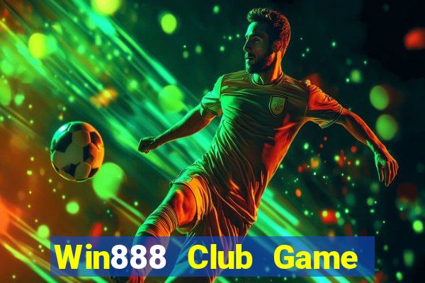 Win888 Club Game Bài Đổi Thưởng Uy Tín