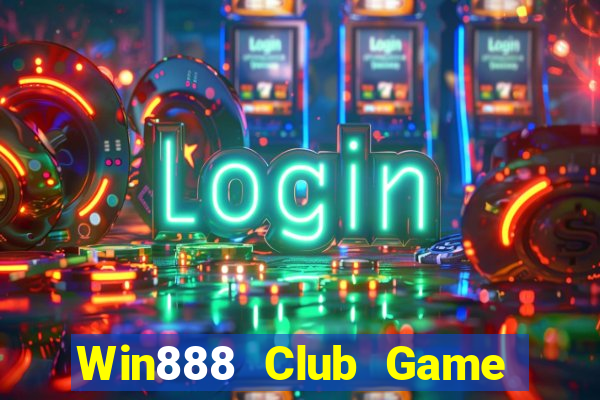 Win888 Club Game Bài Đổi Thưởng Uy Tín