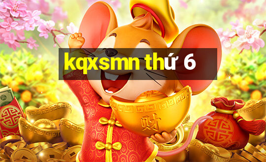 kqxsmn thứ 6