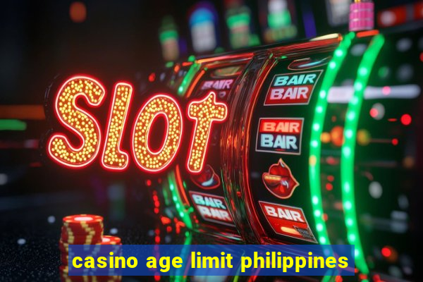 casino age limit philippines