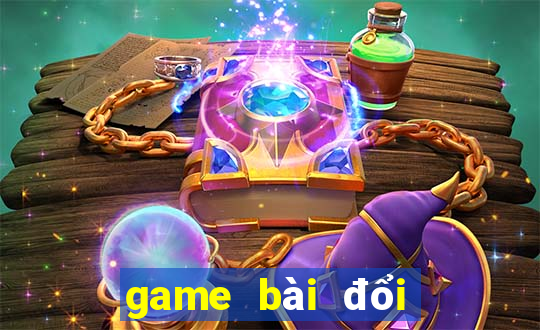 game bài đổi thưởng uy tín nhất