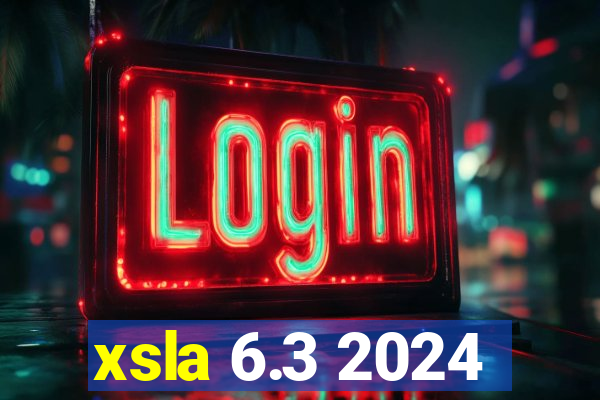 xsla 6.3 2024