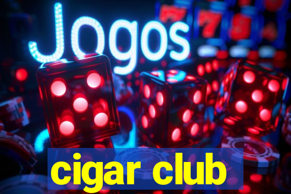 cigar club