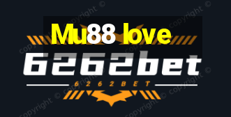 Mu88 love