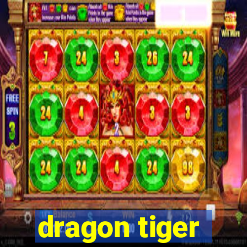 dragon tiger