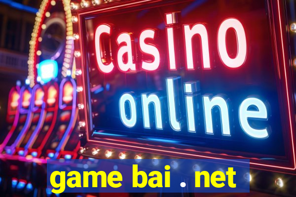 game bai . net