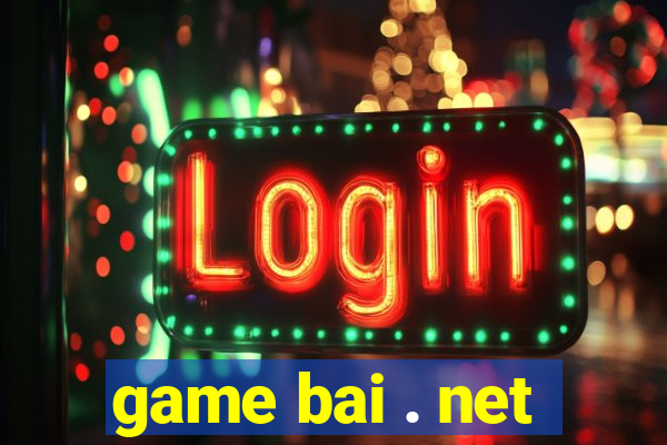 game bai . net