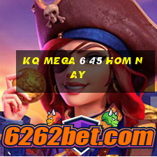 kq mega 6 45 hom nay